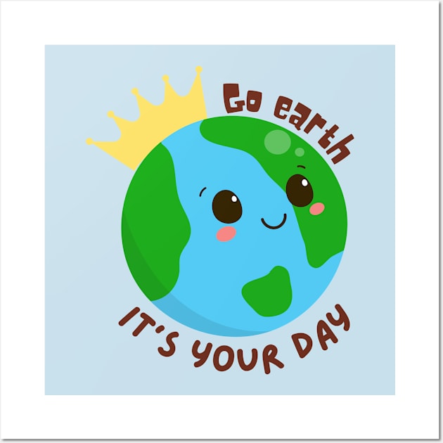 Go Earth Day Wall Art by LionKingShirts